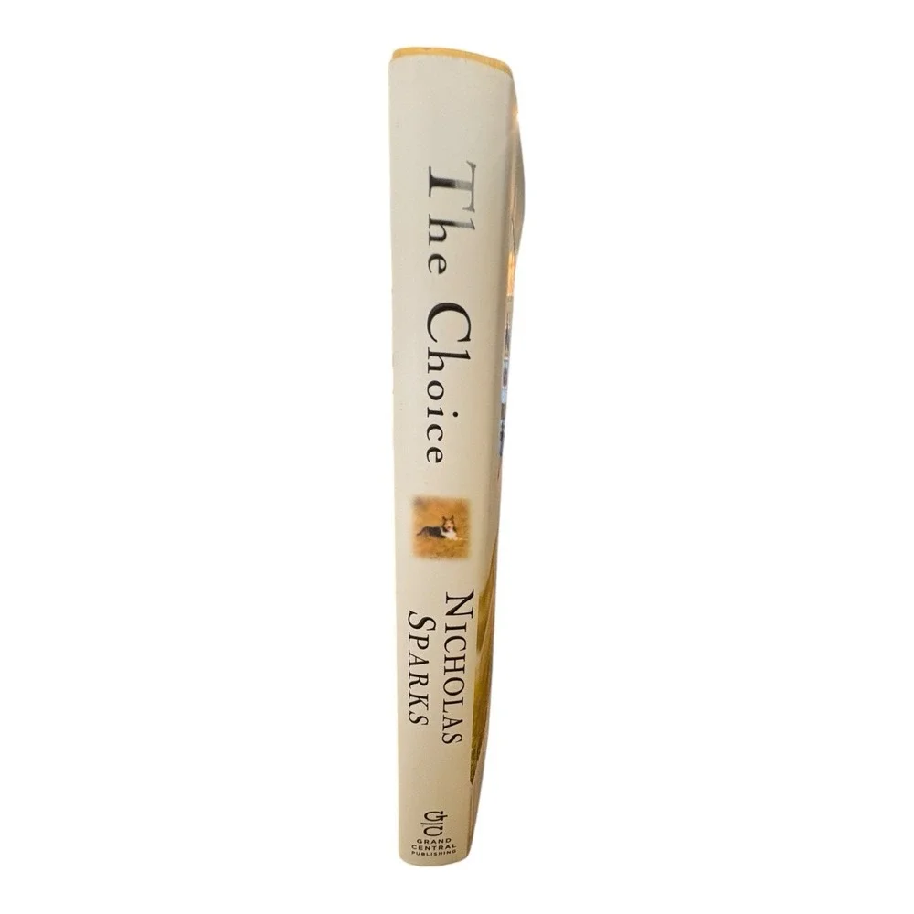 The Choice by Nicholas‎ Sparks Hardcover 2007 First Edition Romance Novel